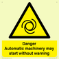 WM13107: danger automatic machinery may start without warning