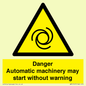 WM13107: danger automatic machinery may start without warning