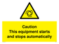 WM5587: Caution Equipment starts and stops automatically