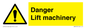 WM5672: Danger Lift machinery