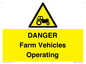 WM7005: DANGER Farm Vehicles Operating