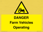 WM7005: DANGER Farm Vehicles Operating