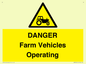 WM7005: DANGER Farm Vehicles Operating
