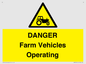 WM7005: DANGER Farm Vehicles Operating