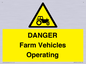 WM7005: DANGER Farm Vehicles Operating