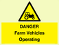 WM7005: DANGER Farm Vehicles Operating