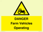 WM7005: DANGER Farm Vehicles Operating