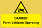 WM7005: DANGER Farm Vehicles Operating