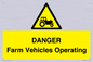 WM7005: DANGER Farm Vehicles Operating