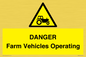 WM7005: DANGER Farm Vehicles Operating