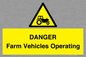 WM7005: DANGER Farm Vehicles Operating