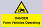 WM7005: DANGER Farm Vehicles Operating