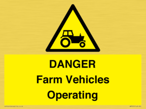 WM7005: DANGER Farm Vehicles Operating