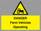 WM7005: DANGER Farm Vehicles Operating