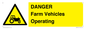 WM7005: DANGER Farm Vehicles Operating