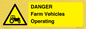 WM7005: DANGER Farm Vehicles Operating