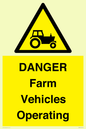 WM7005: DANGER Farm Vehicles Operating