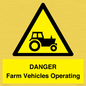 WM7005: DANGER Farm Vehicles Operating