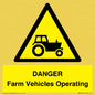 WM7005: DANGER Farm Vehicles Operating