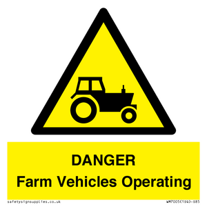 WM7005: DANGER Farm Vehicles Operating