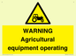 WM7006: WARNING Agricultural equipment operating