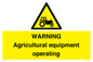 WM7006: WARNING Agricultural equipment operating
