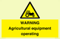 WM7006: WARNING Agricultural equipment operating