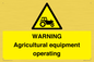 WM7006: WARNING Agricultural equipment operating