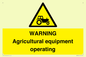 WM7006: WARNING Agricultural equipment operating