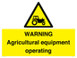 WM7006: WARNING Agricultural equipment operating