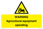 WM7006: WARNING Agricultural equipment operating