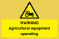 WM7006: WARNING Agricultural equipment operating