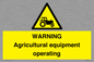 WM7006: WARNING Agricultural equipment operating
