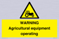 WM7006: WARNING Agricultural equipment operating