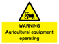 WM7006: WARNING Agricultural equipment operating