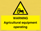 WM7006: WARNING Agricultural equipment operating