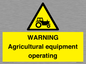 WM7006: WARNING Agricultural equipment operating
