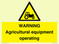 WM7006: WARNING Agricultural equipment operating