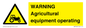WM7006: WARNING Agricultural equipment operating