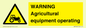 WM7006: WARNING Agricultural equipment operating