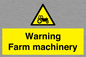 WM7818: Warning Farm machinery
