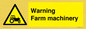 WM7818: Warning Farm machinery