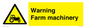 WM7818: Warning Farm machinery