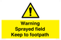 WN10616: Warning sprayed field Keep to footpath