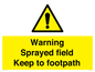 WN10616: Warning sprayed field Keep to footpath