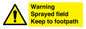 WN10616: Warning sprayed field Keep to footpath