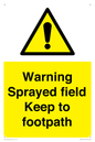 WN10616: Warning sprayed field Keep to footpath