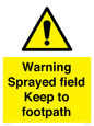 WN10616: Warning sprayed field Keep to footpath