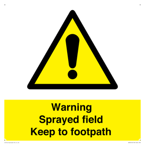 WN10616: Warning sprayed field Keep to footpath