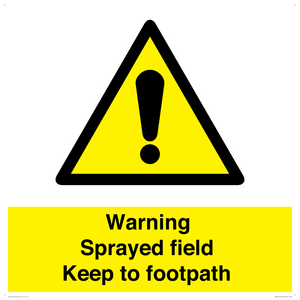 WN10616: Warning sprayed field Keep to footpath